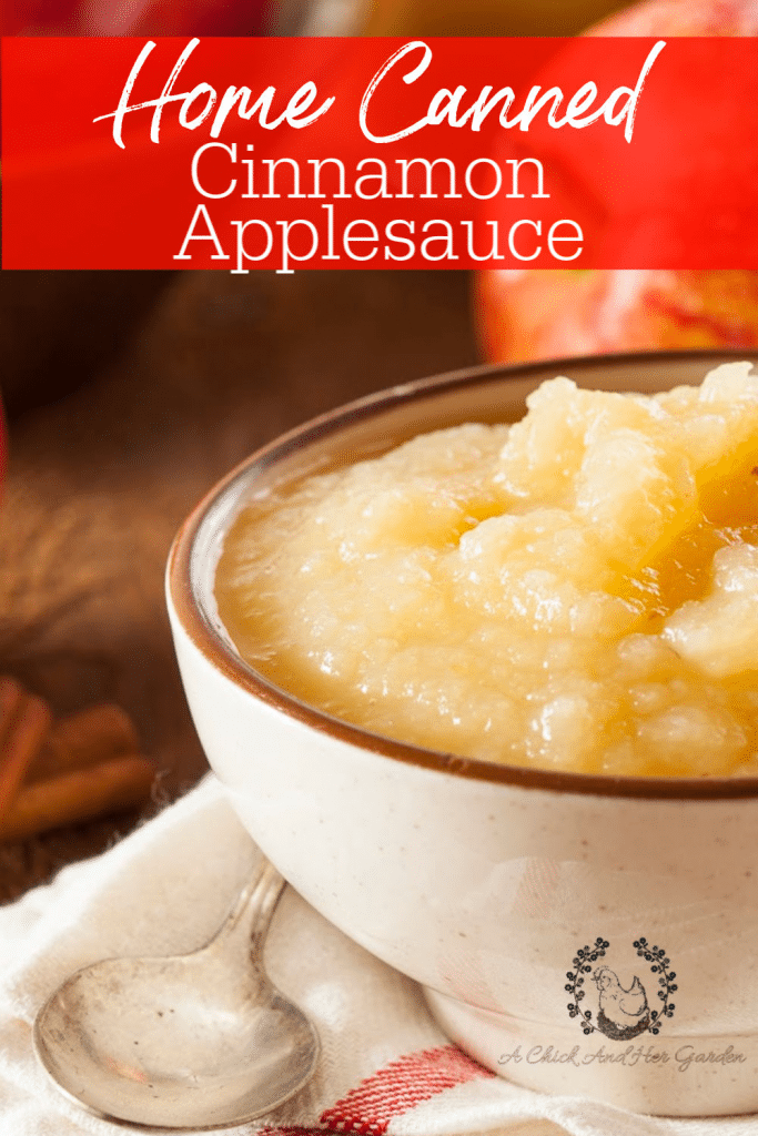 Canned Cinnamon Applesauce A Chick And Her Garden