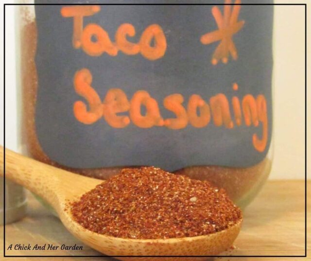 Homemade Taco Seasoning In Bulk A Chick And Her Garden
