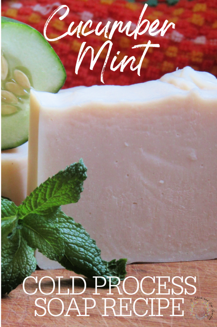 Cucumber Mint Soap A Chick And Her Garden