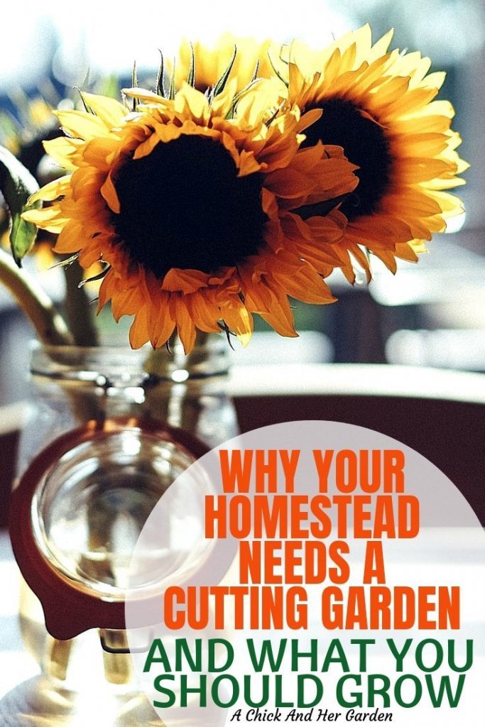 Every Homestead Needs a Cutting Garden